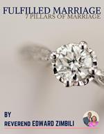 Fulfilled Marriage - 7 Pillars Of Marriage