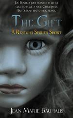 The Gift: A Restless Spirits Prequel Short