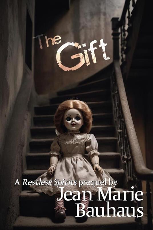 The Gift: A Restless Spirits Prequel Short