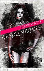 Deadly Virtues