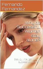 Why do successful women stay alone?