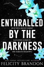 Enthralled By The Darkness