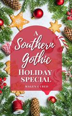 A Southern Gothic Holiday Special