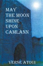 May the Moon Shine Upon Camlann