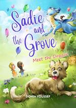 Sadie and the Grove: Meet the Dragon