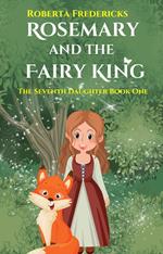 Rosemary and the Fairy King