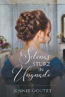 Selenas Sturz in Ungnade