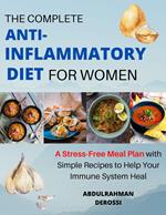 The Complete Anti-Inflammatory Diet for Women