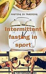 Intermittent Fasting In Sport : Fasting In Training