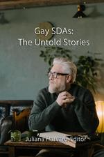 Gay SDAs: The Untold Stories