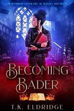 Becoming Bader