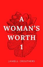 A Woman's Worth 1