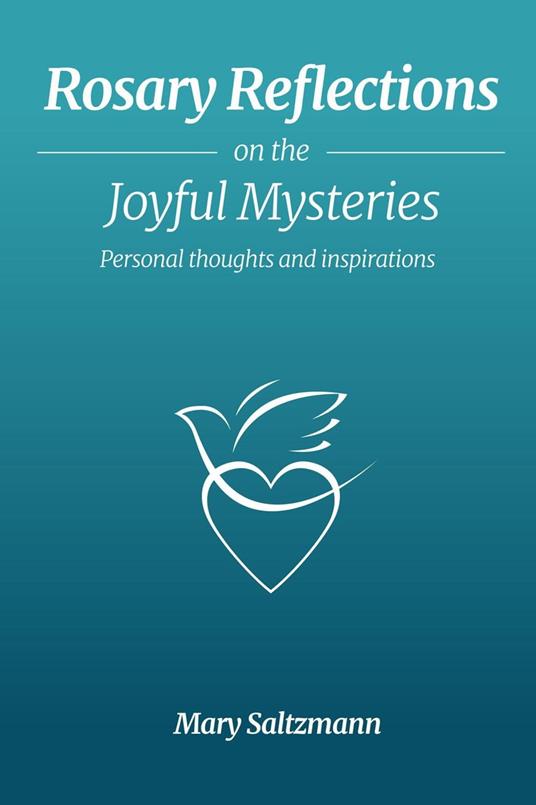 Rosary Reflections on the Joyful Mysteries