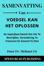 Samenvatting Van Voedsel Kan Het Oplossen Door Dr. Mehmet Oz De Superfood Switch Om Vet Te Bestrijden, Veroudering Te Trotseren En Gezond Te Eten