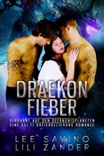 Draekon Fieber: Eine Sci-Fi Dreierbeziehung Romanze