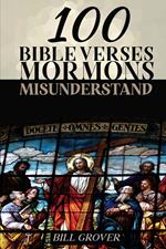 100 Bible Verses Mormons Misunderstand