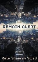 Remain Alert: Science Fiction Stories