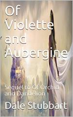 Of Violette and Aubergine: Sequel to Of Orchid and Dandelion