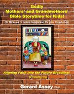Godly Mothers' and Grandmothers' Bible Storytime for Kids