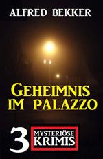 Geheimnis im Palazzo: 3 mysteriöse Krimis