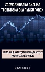 Zaawansowana Analiza Techniczna Dla Rynku Forex