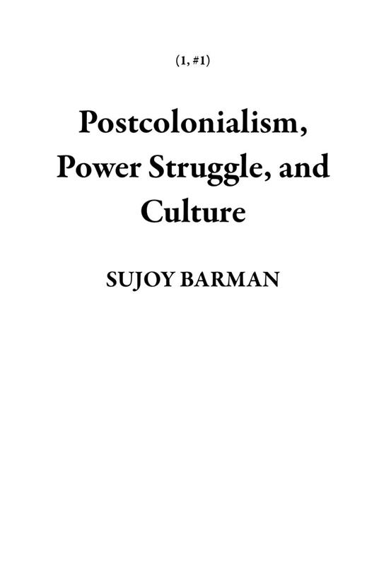 Postcolonialism, Power Struggle, and Culture