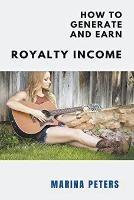 How to Generate and Earn Royalty Income