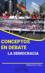 Conceptos en Debate. La Democracia Parte 3