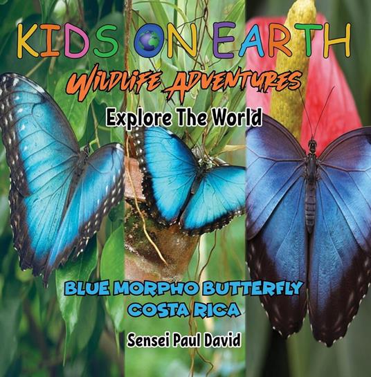 Blue Morpho Butterfly - Costa Rica - Sensei Paul David - ebook