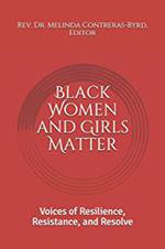 Black Women and Girls Matter: Voices of Resilience, Resistance, and Resolve