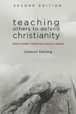 Teaching Others to Defend Christianity