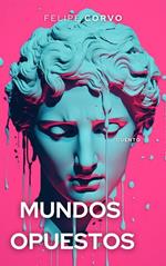 Mundos opuestos