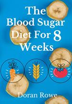 The Blood Sugar Diet For 8 Weeks