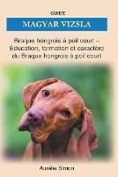 Magyar Vizsla - Education, Formation, Caractere