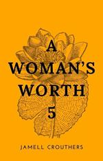 A Woman's Worth 5