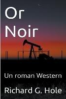 Or Noir: Un Roman Western