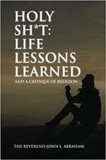 Holy Sh*t: Life Lessons Learned