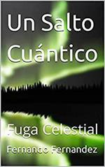 Un Salto Cuántico: Fuga Celestial