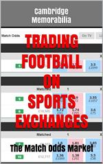 Trading Football on Sports Exchanges: The Match Odds Market