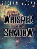 A Whisper From Shadow