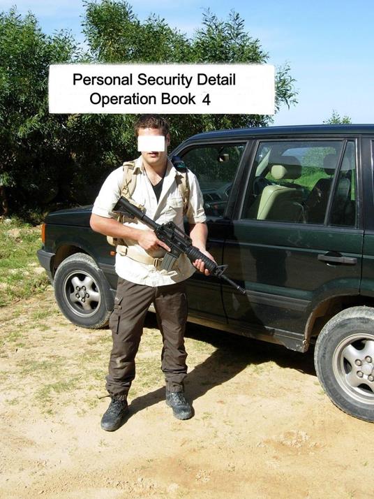 Personal Security Detail Operations Book 4