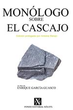 Monólogo sobre el Cascajo: Edición prologada por Antoine Renan