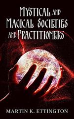 Mystical and Magical Societies and Practitioners