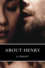 About Henry: A Novella