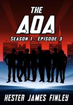 The AOA (Season 1 : Episode 3)