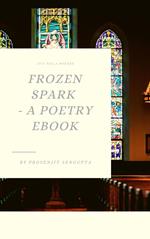 Frozen Spark – A Poetry Book