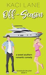 Off-Season: A Sweet Southern Romantic Comedy