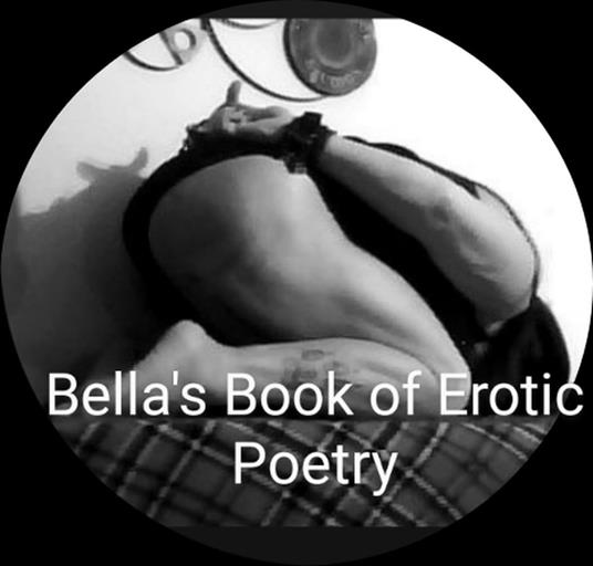 Bella's Book of Erotic Poetry