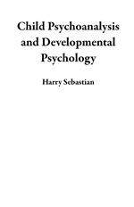 Child Psychoanalysis and Developmental Psychology