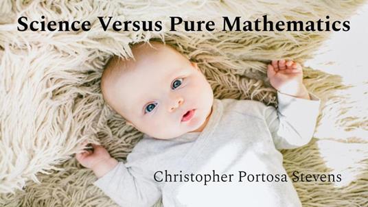 Science Versus Pure Mathematics